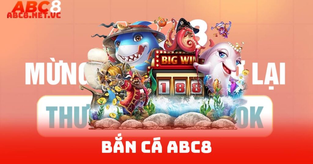Bắn Cá Abc8