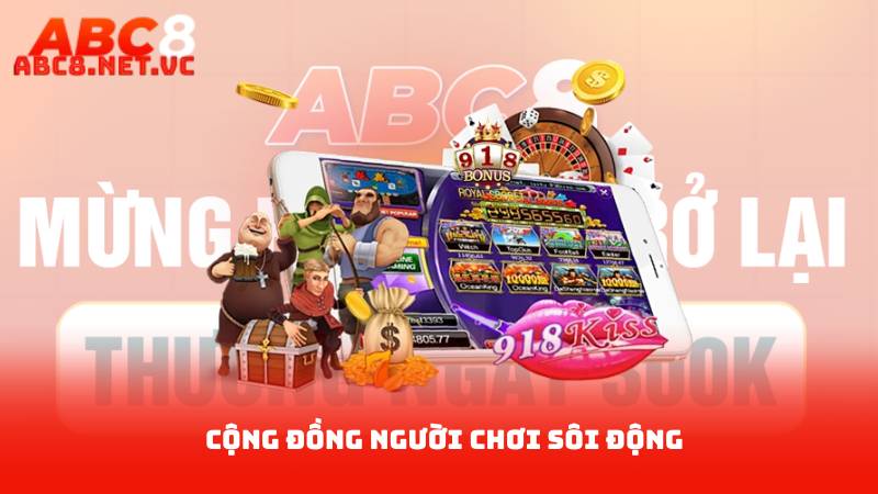Bắn Cá Abc8 – Trải Nghiệm Game Bắn Cá Đỉnh Cao 4 Cộng đồng người chơi sôi động
