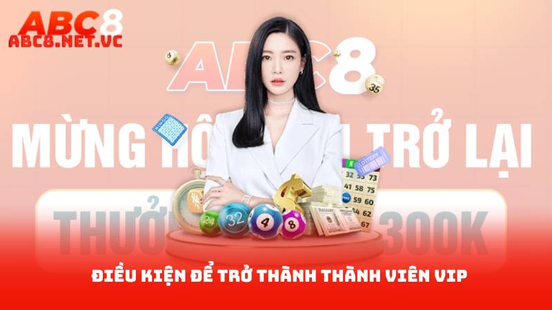 Casino VIP – Tận Hưởng Các Ưu Đãi Dành Thành Viên VIP 3 Điều kiện để trở thành thành viên VIP