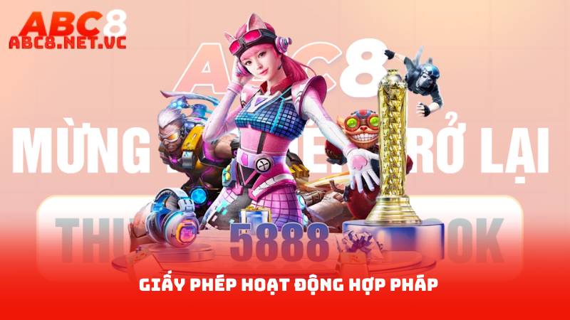 Nhà Cái Abc8 Có Lừa Đảo Không? Yếu Tố Làm Nên Sự Tin Cậy 3 Giấy phép hoạt động hợp pháp