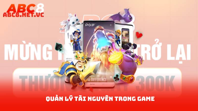 Quản lý tài nguyên trong game