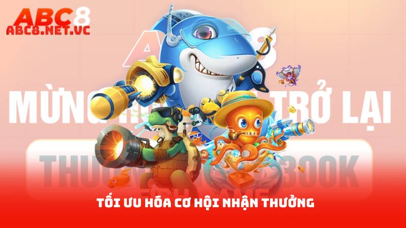 Vũ Khí Trong Game Bắn Cá – Sức Mạnh Để Thắng Đối Thủ 4 Tối ưu hóa cơ hội nhận thưởng