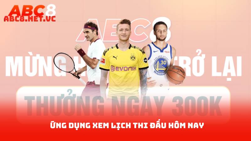 Lịch Thi Đấu Hôm Nay - Cập Nhật Mới Nhất Từ Các Giải Đấu 3 Ứng dụng xem lịch thi đấu hôm nay